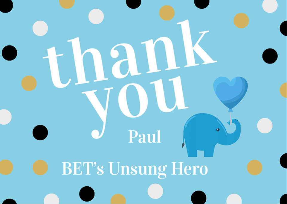 Thank you Paul! BET's Unsung Hero